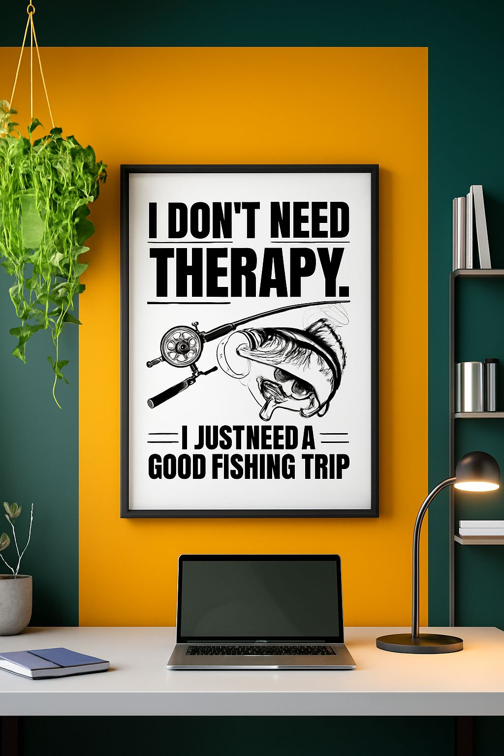 “I Don’t Need Therapy” – Funny Fishing Poster (A4, Glossy Finish)